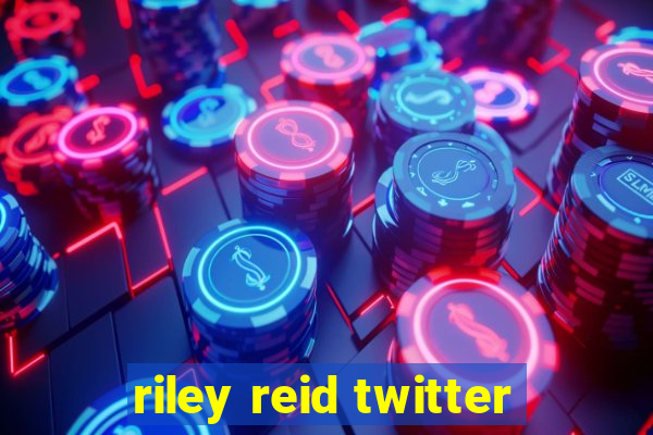 riley reid twitter